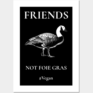 Friends not Foie Gras Posters and Art